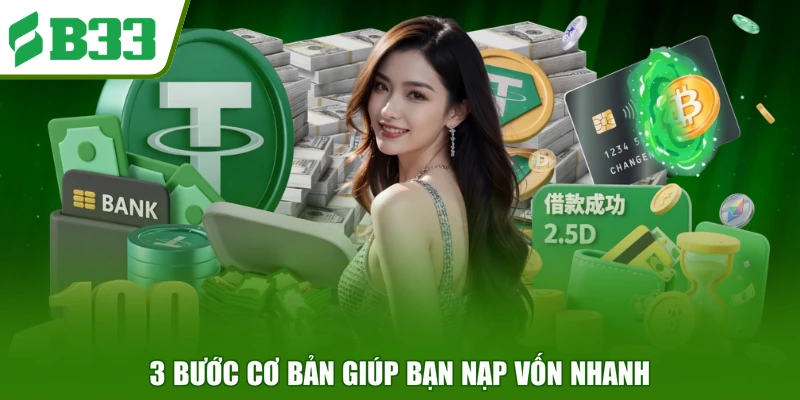 3 bước cơ bản giúp bạn nạp vốn nhanh