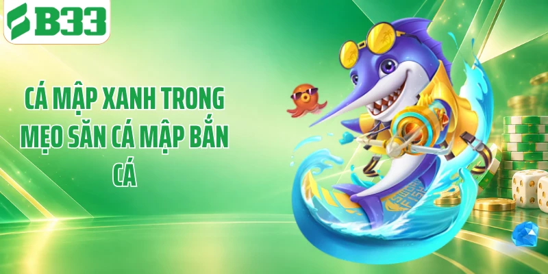 Cá mập xanh trong mẹo săn cá mập bắn cá