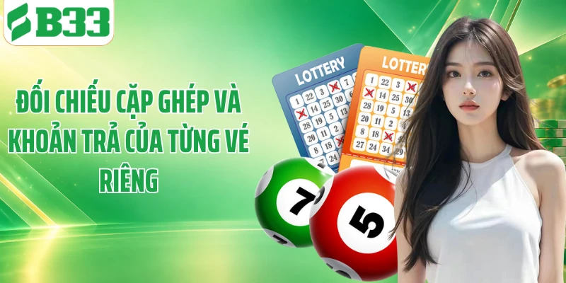 Đối chiếu cặp ghép và khoản trả của từng vé riêng