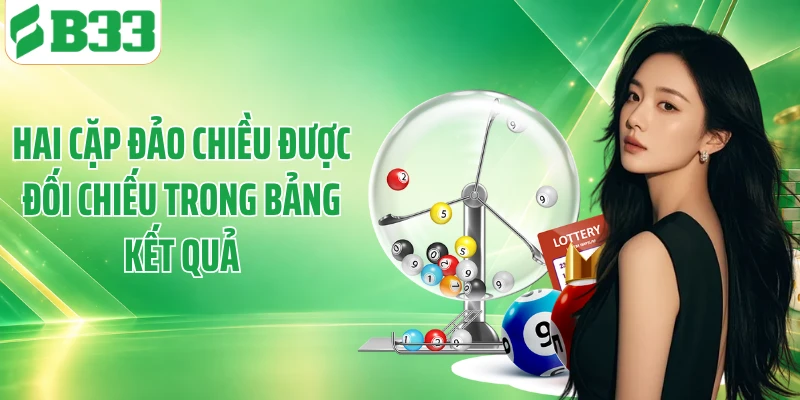 Hai cặp đảo chiều được đối chiếu trong bảng kết quả