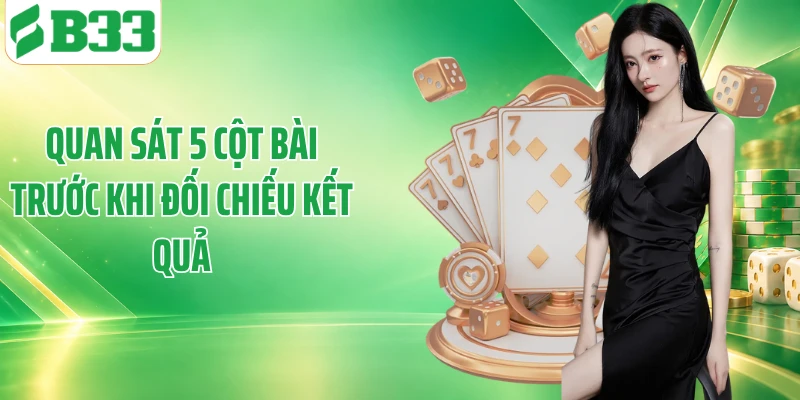 Quan sát 5 cột bài trước khi đối chiếu kết quả