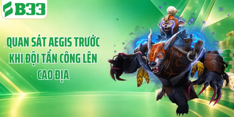 Quan sát Aegis trước khi đội tấn công lên cao địa