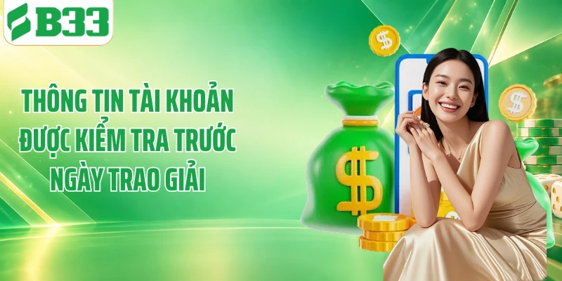 Thông tin tài khoản được kiểm tra trước ngày trao giải